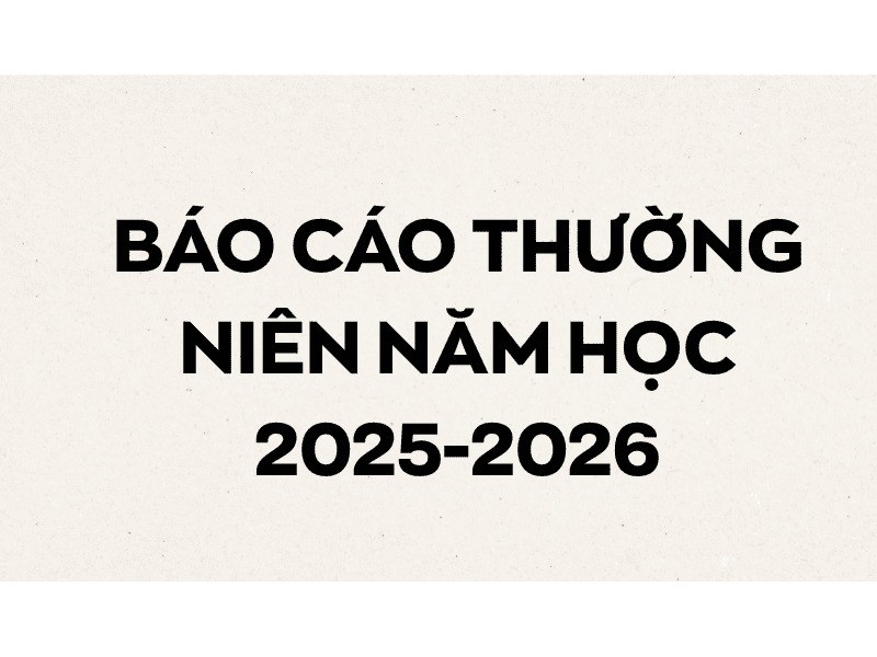BÁO CÁO THƯỜNG NIÊN NĂM HOC 2025-2026